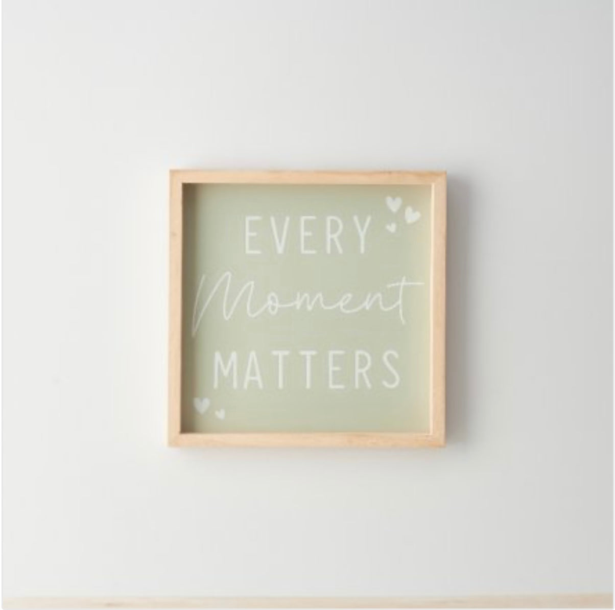 EVERY MOMENT MATTERS' FRAMED SIGN